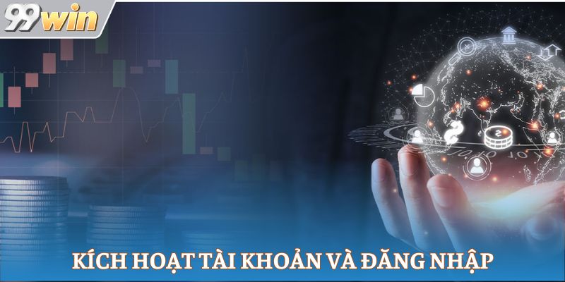 Kích hoạt tài khoản và đăng nhập