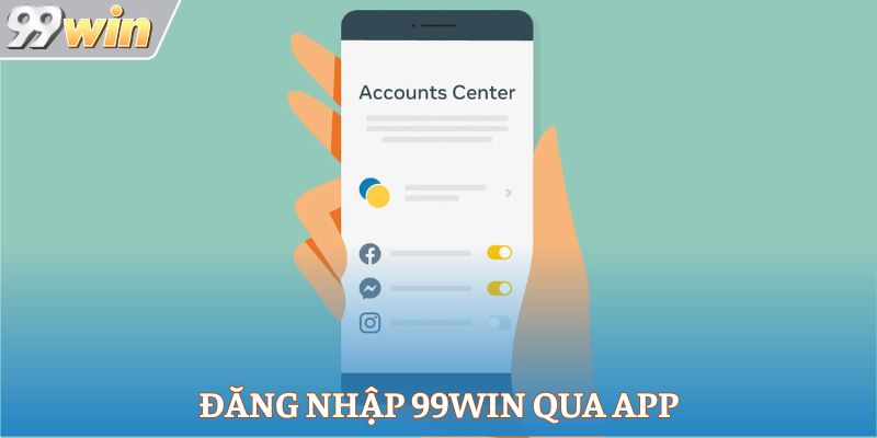 Đăng nhập 99Win qua app