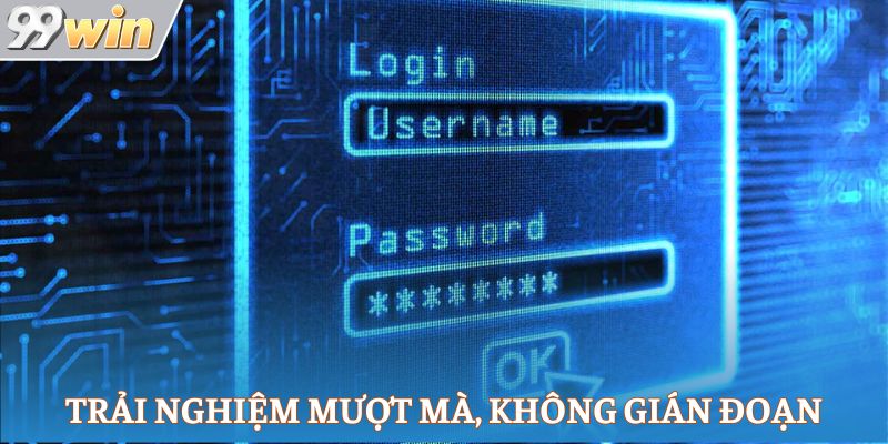 Trải nghiệm cá cược mượt mà, không gián đoạn