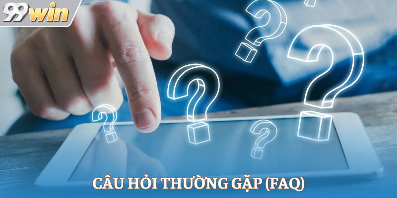 Câu hỏi thường gặp (FAQ)