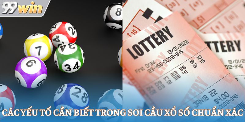 Các yếu tố cần biết trong soi cầu xổ số chuẩn xác