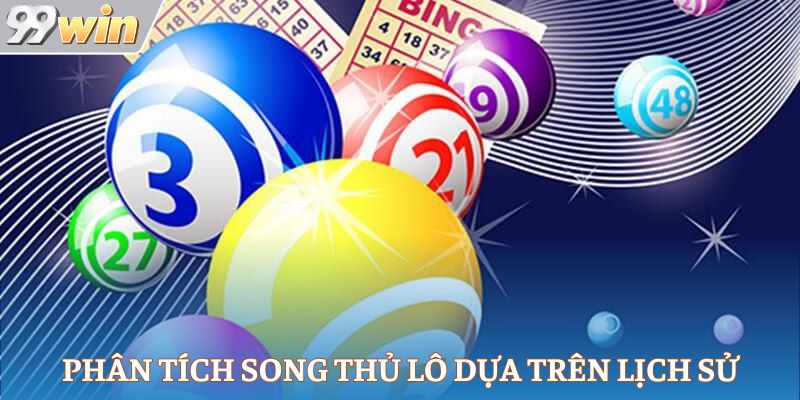 Phân tích song thủ lô dựa trên lịch sử